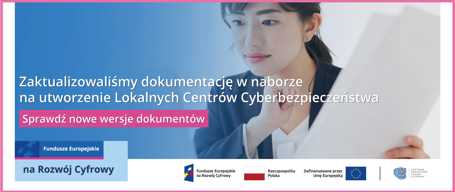 Zaktualizowaliśmy dokumentację w naborze na utworzenie Lokalnych Centrów Cyberbezpieczeństwa. Sprawdź nowe wersje dokumentów.