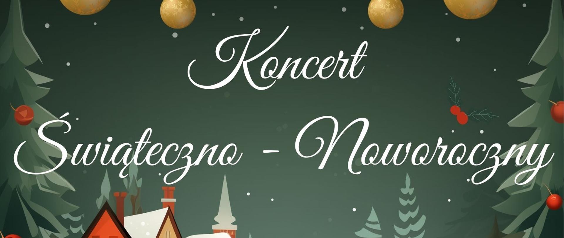 Plakat utrzymany jest w świątecznej, ilustracyjnej stylistyce: na zielonym tle z padającym śniegiem widać zimowy krajobraz z choinkami, oświetlonymi domkami, bombkami, świecami i prezentami w ciepłych czerwono-złotych barwach. Centralnie umieszczono tytuł „Koncert Świąteczno-Noworoczny” oraz nazwę Państwowej Szkoły Muzycznej I stopnia nr 1 w Kędzierzynie-Koźlu, zapisane ozdobną, elegancką czcionką. Plakat informuje o zaproszeniu na koncert i wspólne kolędowanie z udziałem zespołów dętych, smyczkowych, gitarowych i chóru, podając miejsce – Parafię św. Eugeniusza de Mazenod – oraz termin: 29 stycznia 2026 roku, godzina 16:30.