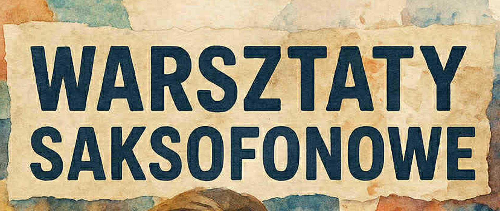 Plakat z wydarzeniem - Warsztaty saksofonowe z Jakubem Murasem, które odbędą się 1 października 2025r. w ZPSM w Dębicy; w tle plakatu umieszczono postać prowadzącego grającego na saksofonie - kolorowy szkic, napisy są w kolorze granatowym, imię i nazwisko prowadzącego jest w kolorze brązowym 