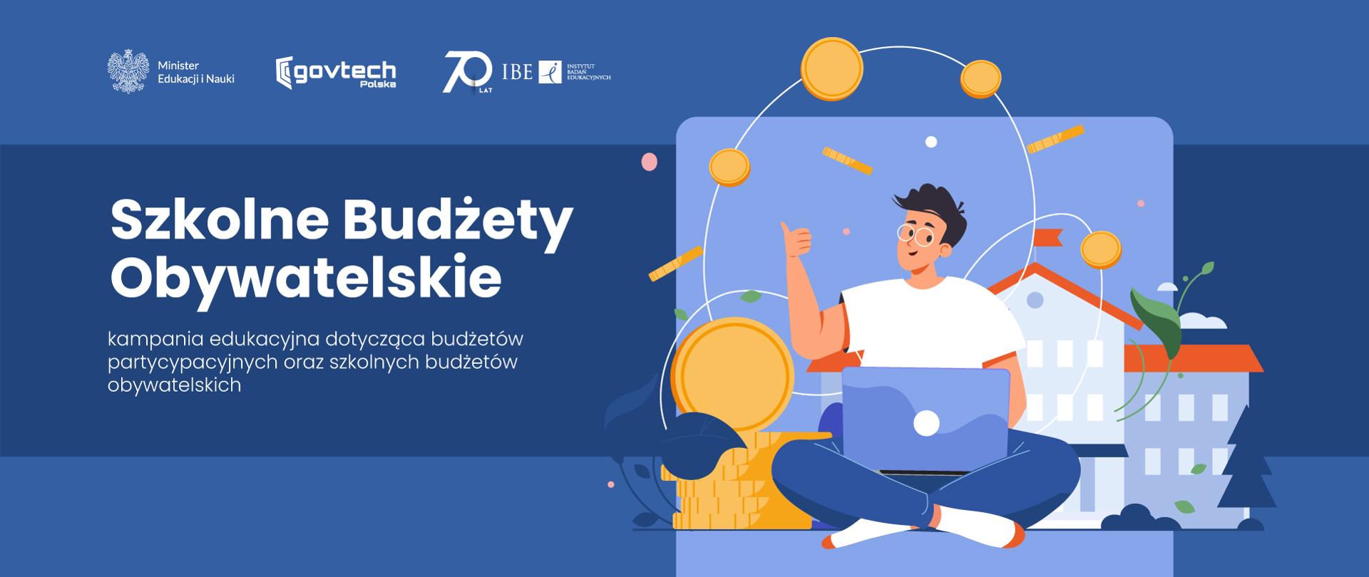 Granatowe tło. Po prawej stronie napis Szkolne budżety obywatelskie kampania edukacyjna dotycząca budżetów partycypacyjnych oraz szkolnych budżetów obywatelskich. Po lewej stronie grafika przedstawiająca młodego chłopaka z komputerem na kolanach. W tle rysunki domów. 