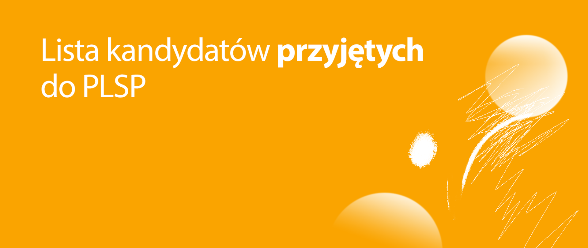 Napis lista kandydatów przyjętych do PLSP