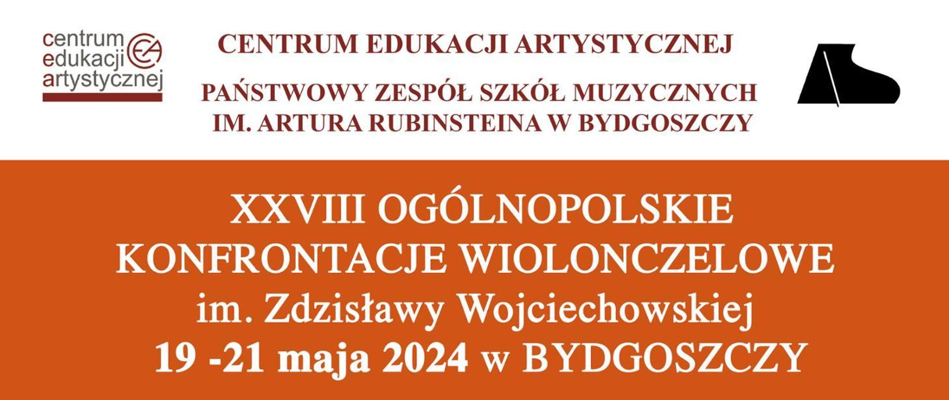 Na brązowym tle biały napis dwudzieste ósme konfrontacje wiolonczelowe imienia Zdzisławy Wojciechowskiej dziewiętnasty do dwudziesty pierwszy maja 2024 w Bydgoszczy poniżej fragment wiolonczeli. Po lewej stronie logotyp Centrum Edukacji Artystycznej w Warszawie, po prawej logo Państwowego Zespołu Szkół Muzycznych im. Artura Rubinsteina w Bydgoszczy.