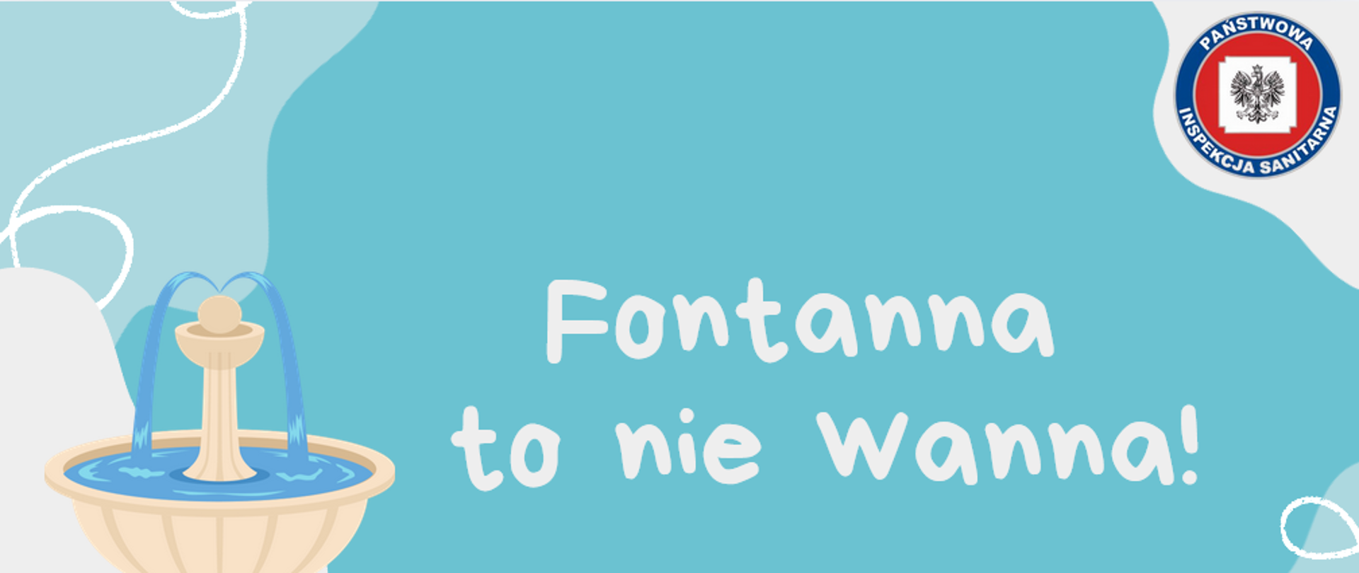 Fontanna to nie wanna!