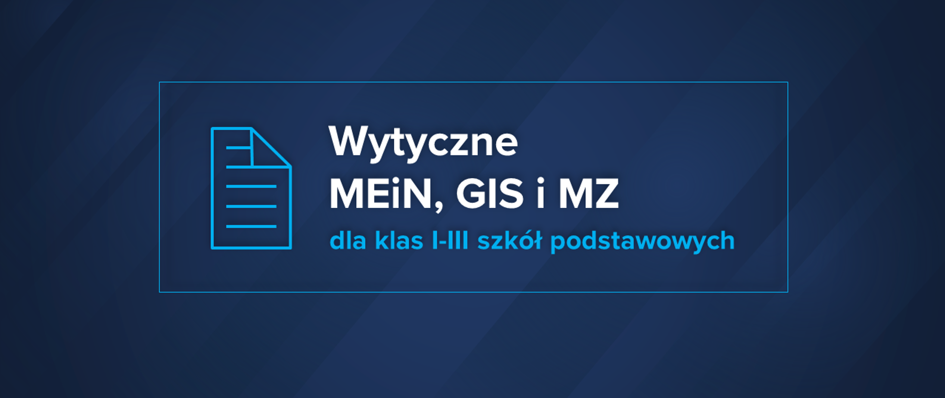Wytyczne MEiN, MZ i GIS dla klas 1-3 szkół podstawowych - Ministerstwo  Edukacji i Nauki - Portal Gov.pl