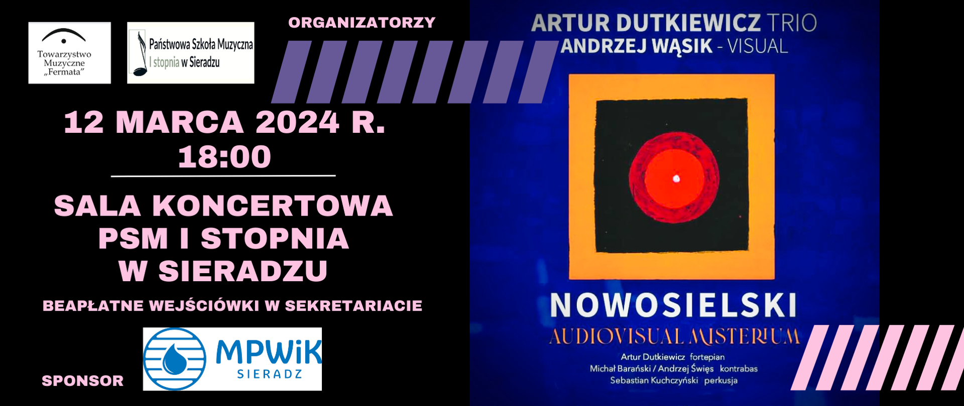 NOWOSIELSKI Audiovisual Misterium 12 marca 2024 r. o godzinie 18:00 w Sali Koncertowej PSM I st. w Sieradzu, bezpłatne wejściówki w sekretariacie. 