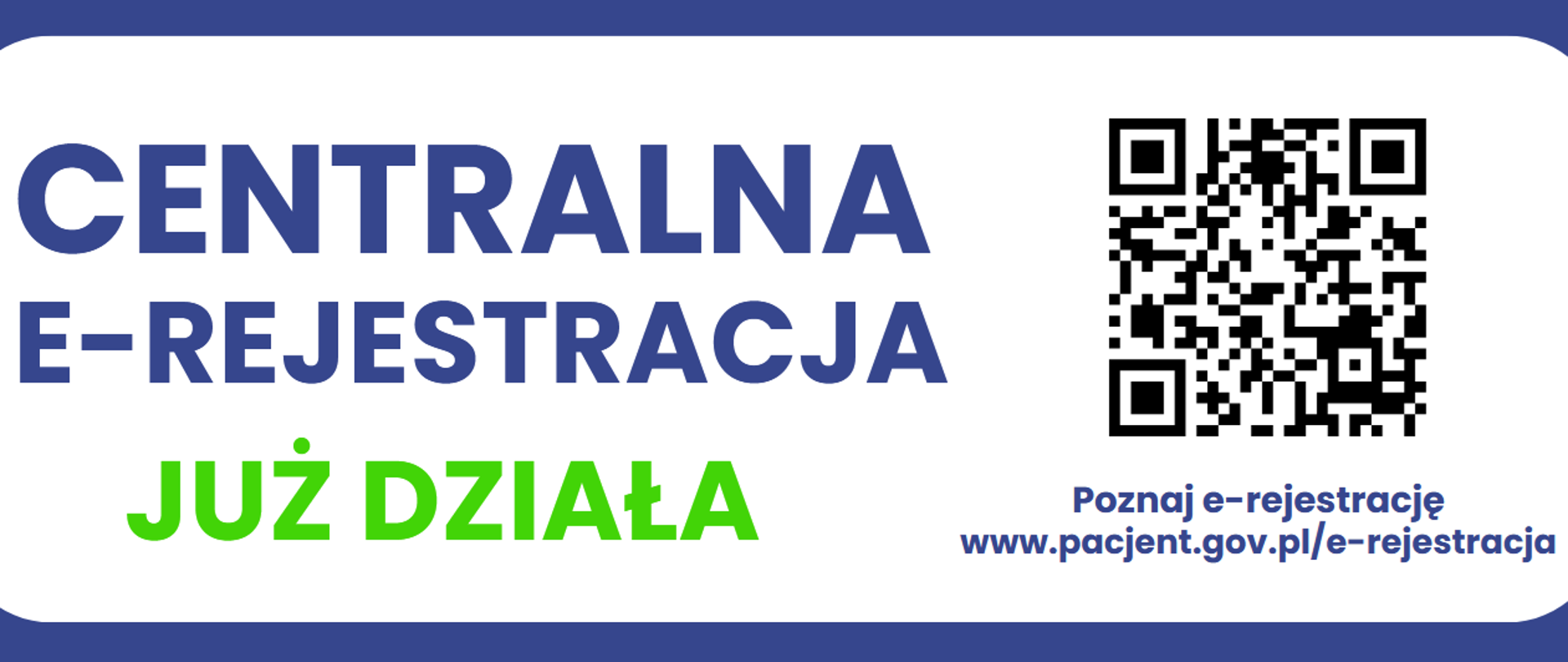 Napis: CENTRALNA E-REJESTRACJA JUŻ DZIAŁA. Obok kod QR.