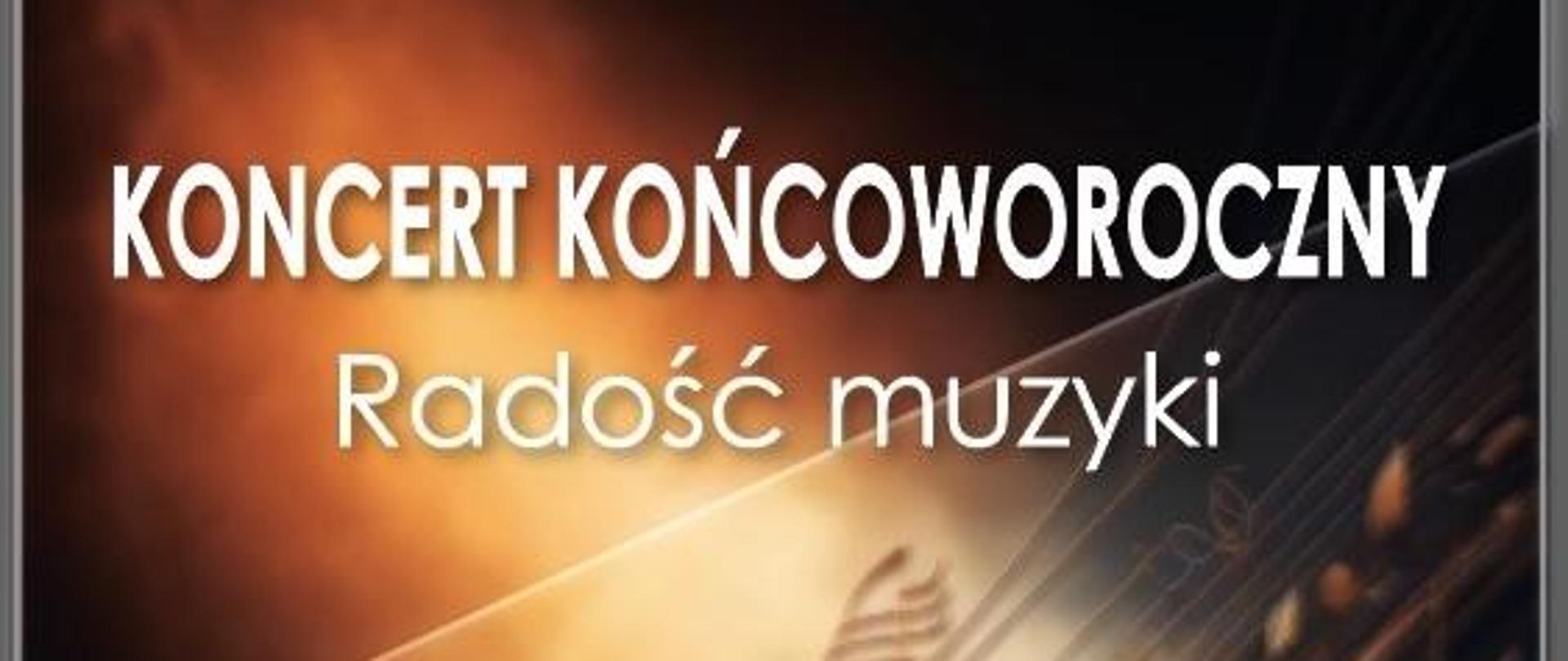 Plakat z zaproszeniem na koncert końcoworoczny pt. " Radość muzyki" który odbędzie się w dniu 23.05.2024 roku o godzinie 18.00 w sali koncertowej PSM.