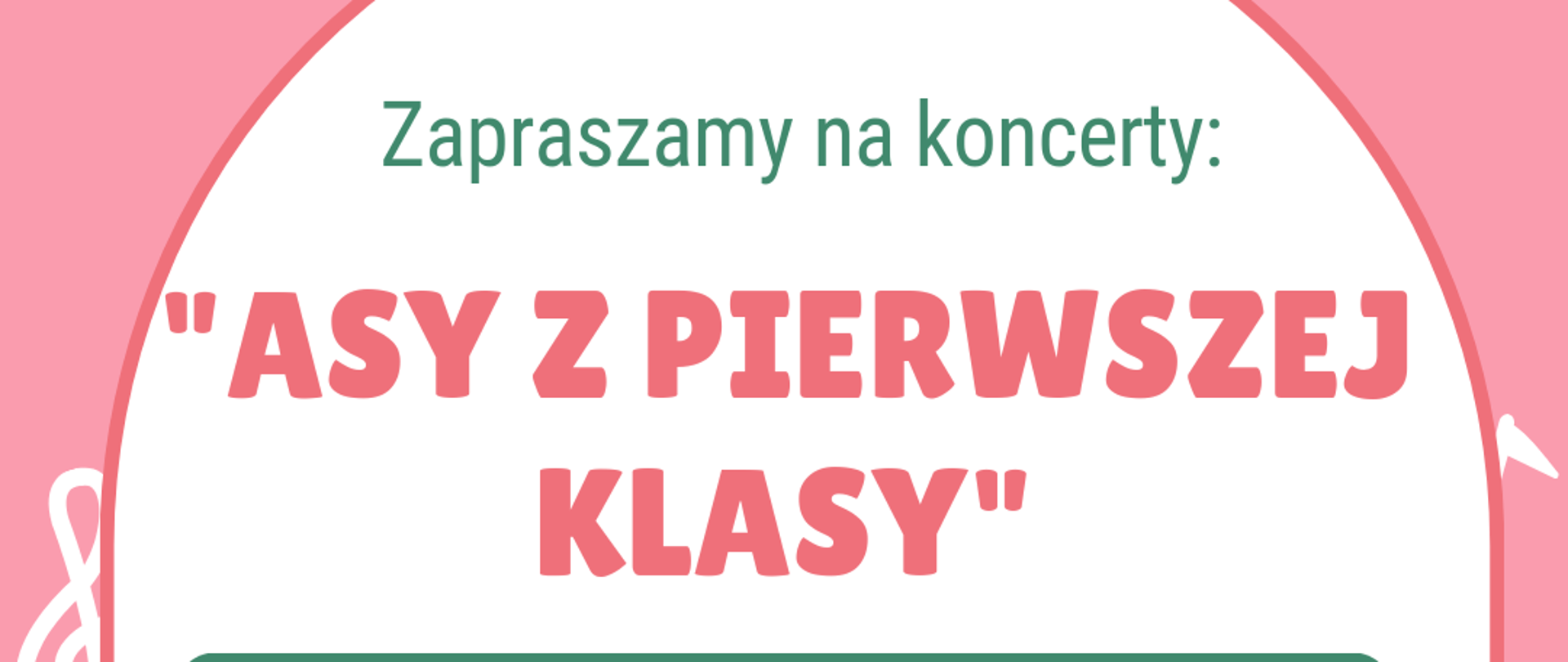 Grafika z zaproszeniem na koncert klas pierwszych. Na dole kolorowe figury dzieci grające na instrumentach: flecie, trąbce, cymbałkach. Na środku informacje o koncertach uczniów klas pierwszych. Po bokach nutki i klucz wiolinowy. Całość w pastelowych barwach.