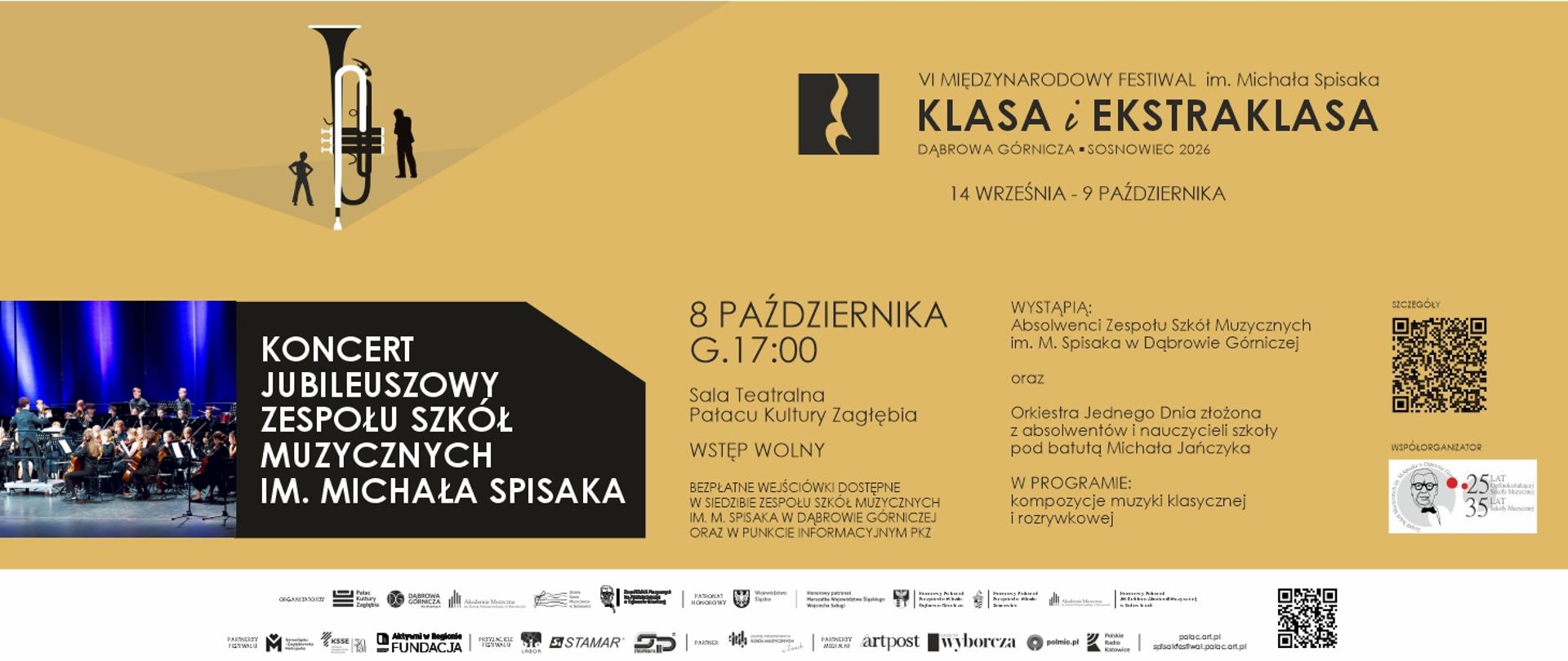 Plakat Koncertu Jubileuszowego ZSM im. M. Spisaka w Dąbrowie Górniczej w ramach VI Festiwalu „KLASA i EKSTRAKLASA”. Na żółto-czarnym tle umieszczono zdjęcie orkiestry na scenie, rysunek trąbki oraz znak graficzny festiwalu. Koncert odbędzie się 8 października 2026 r. o godz. 17:00 w Sali Teatralnej Pałacu Kultury Zagłębia. Wystąpią absolwenci szkoły oraz Orkiestra Jednego Dnia pod batutą Michała Jańczyka. W programie muzyka klasyczna i rozrywkowa. Wstęp wolny po odbiorze darmowych wejściówek w ZSM i PKZ.