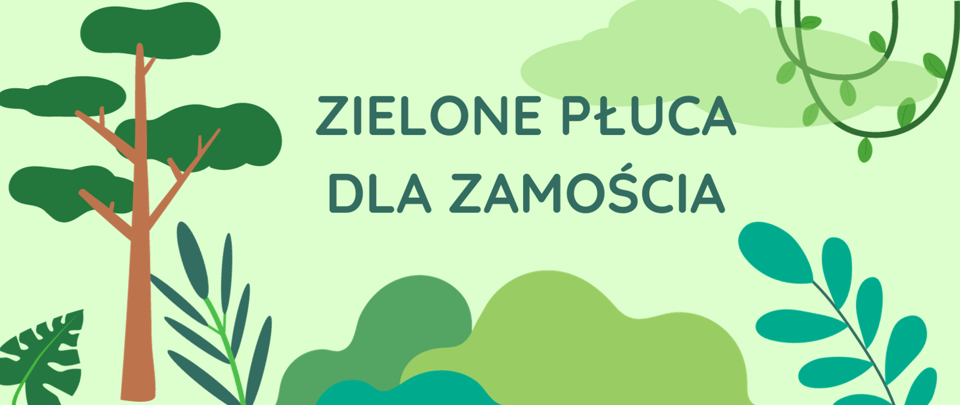 na zielonym tle grafika drzewa i roślin liści, napis zielone płuca Zamościa