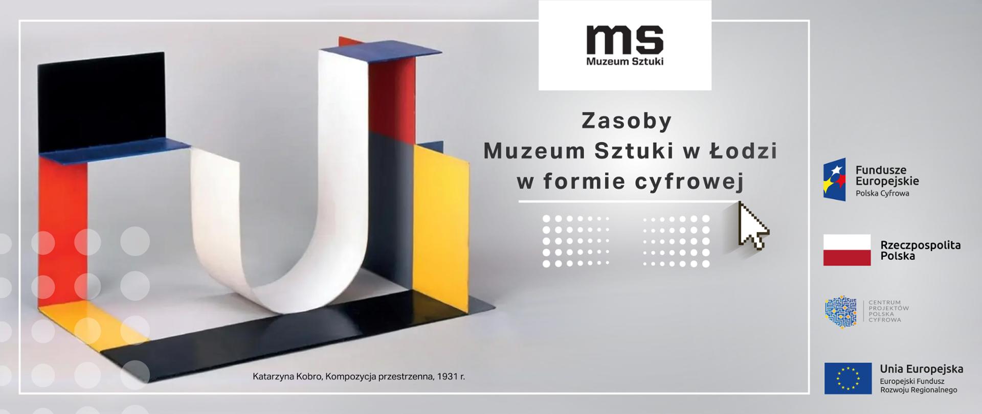 Cyfrowe Udostępnienie Zasobów Muzeum Sztuki w Łodzi
