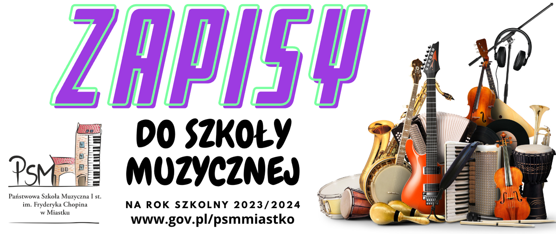 Informacja o trwających zapisach do szkoły muzycznej na rok szkolny 2023/2024, po prawej stronie zdjęcie przedstawiające instrumenty muzyczne