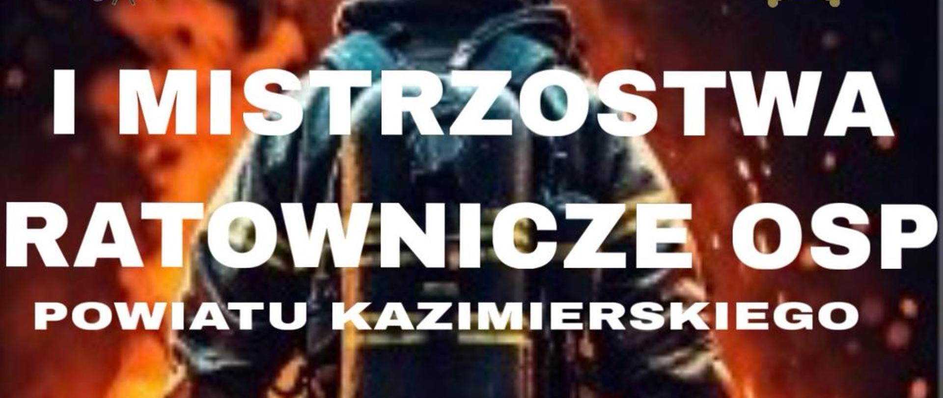 I Mistrzostwa OSP w Ratownictwie– powiat kazimierski