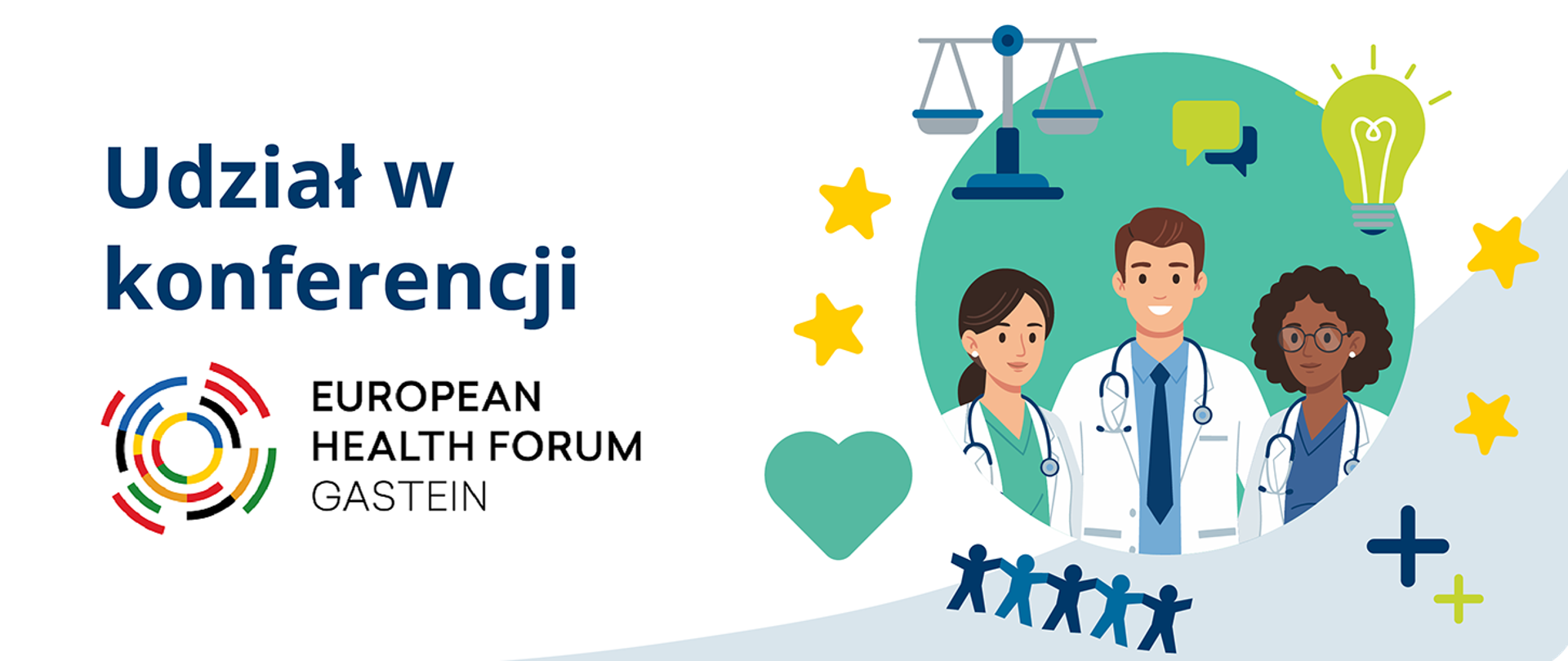 Ilustracja przedstawiająca napis „Udział w konferencji” oraz logo European Health Forum Gastein. Obok widoczne są postacie w strojach medycznych oraz symbole związane z ochroną zdrowia: waga, żarówka, serce, gwiazdy i ikony współpracy.