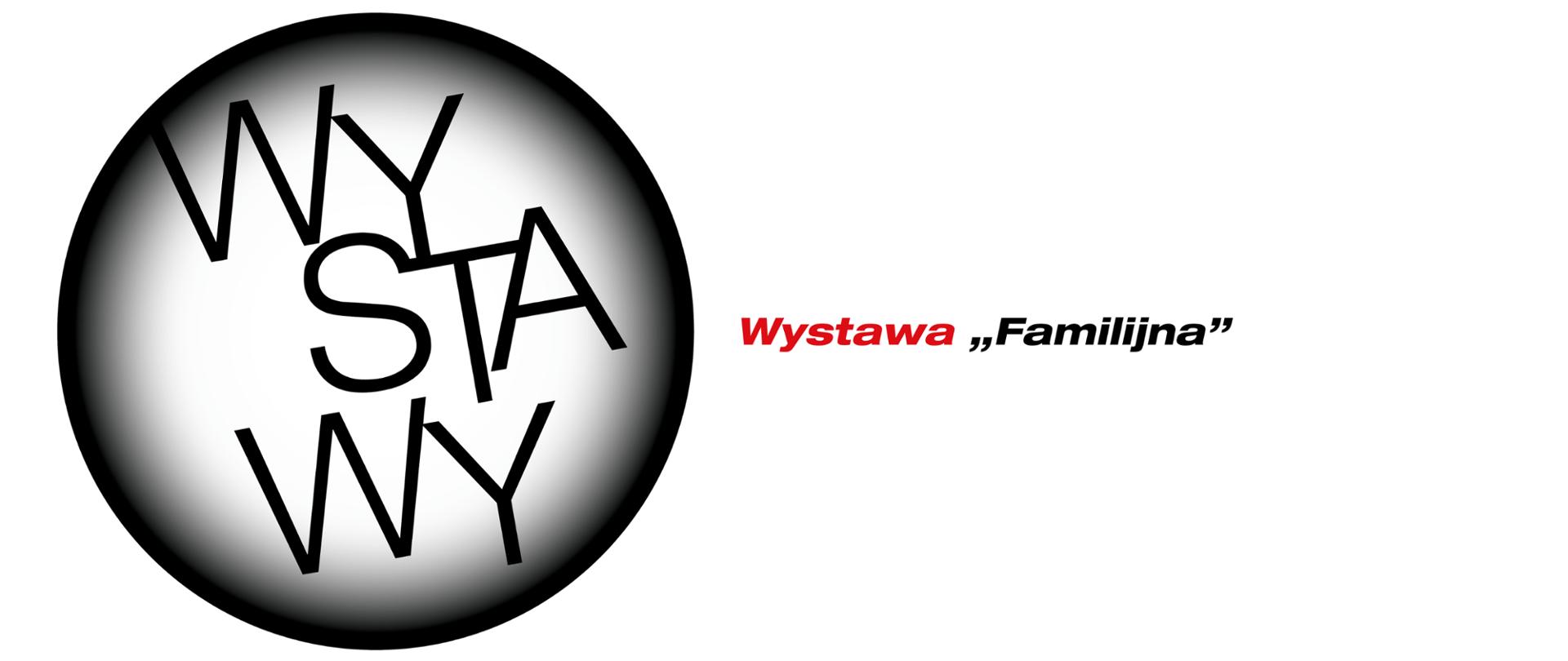 Wystawa FAMILIJNA