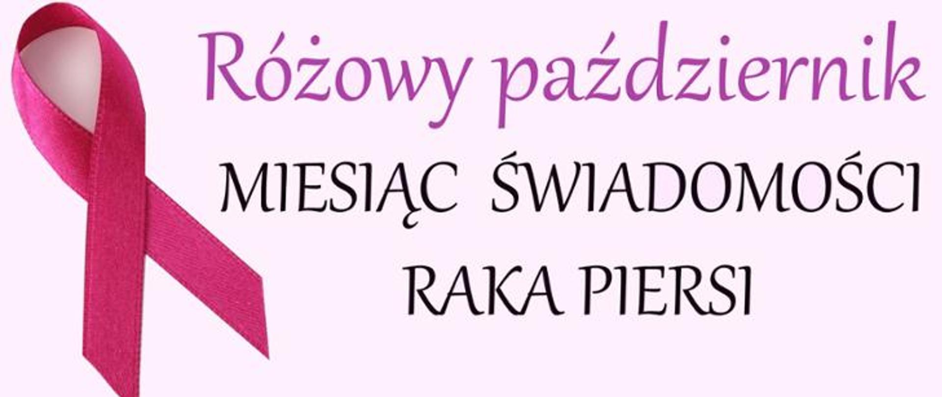 Na różowym tle po lewej stronie różowa wstążeczka. Centralnie napis różowy październik miesiąc świadomości raka piersi