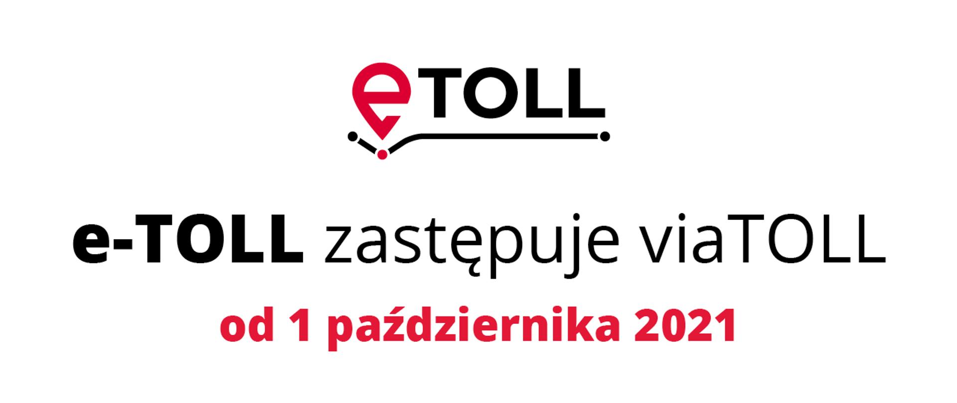 Logo e-TOLL i napis: e-TOLL zastępuje viaTOLL od 1 października 2021