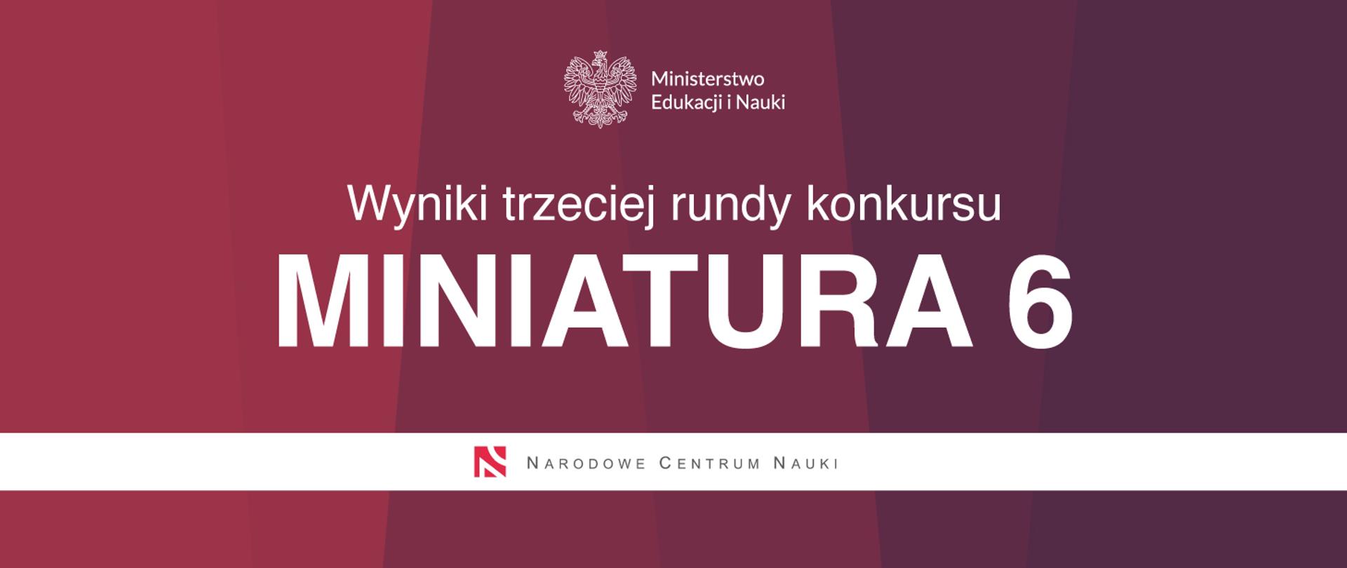 Grafika - na tle w kilku odcieniach czerwieni godło Polski i napis Wyniki trzeciej rundy konkursu Miniatura 6.