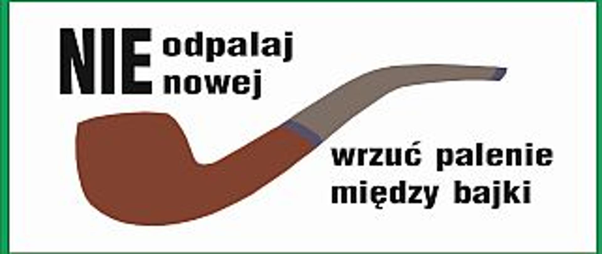 baner kampanii - Nie odpalaj nowej fajki, wrzuć palenie między bajki