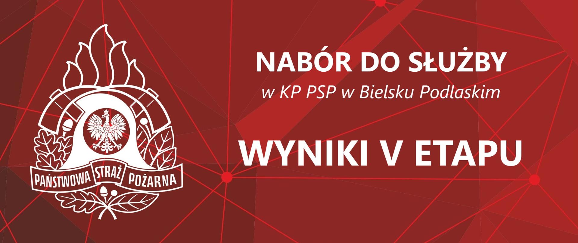 Baner z logo PSP i Napisem: Nabór do służby w KP PSP w Bielsku Podlaskim - Wyniki V etapu