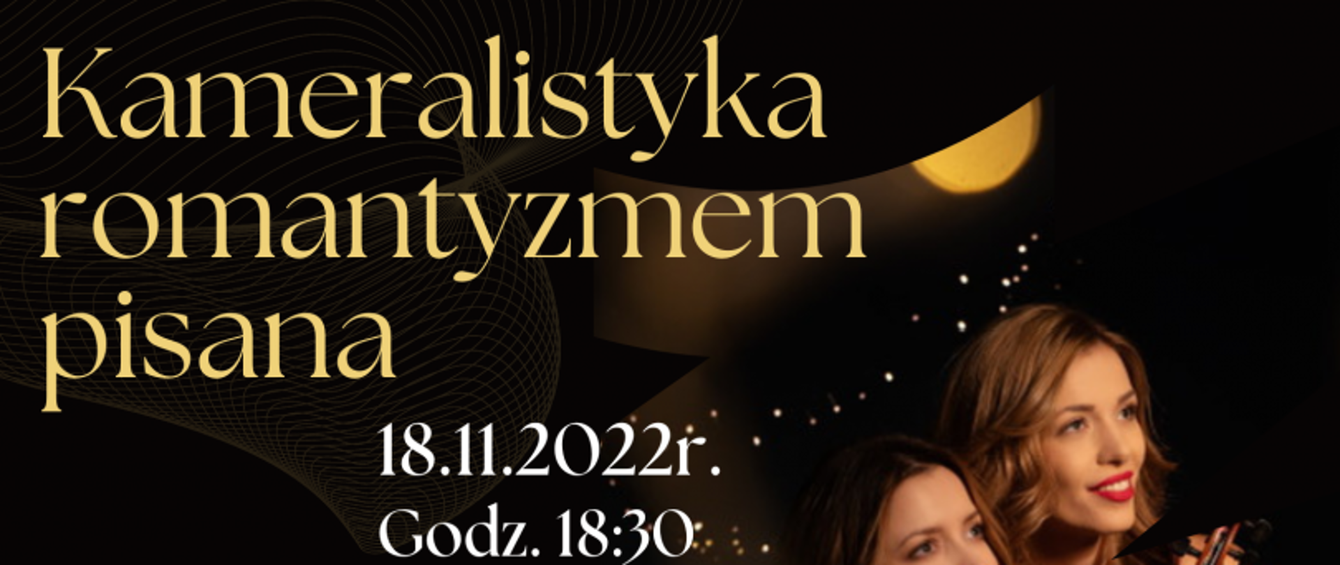 Plakat na czarnym tle ze zdjęciem dwóch skrzypaczek, logotypami szkoły, ....na dole strony i szczegółową informacją o koncercie .... w dniu 18.11.2022 