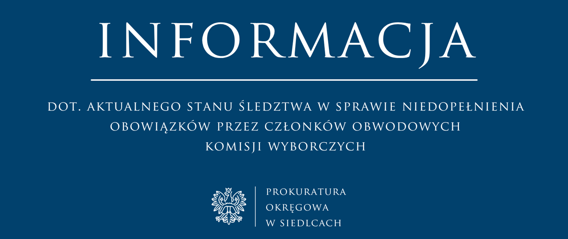 Informacja dot. aktualnego stanu śledztwa w sprawie niedopełnienia obowiązków przez członków obwodowych komisji wyborczych