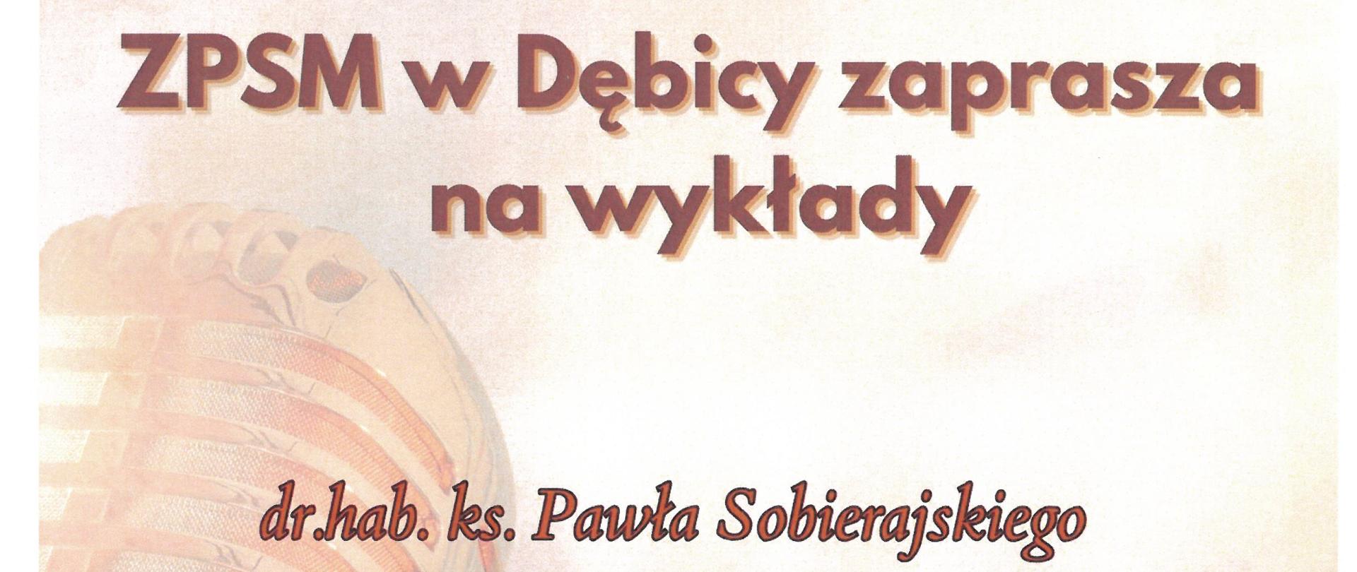 Plakat z wydarzeniem - Wykładami dr hab. ks. Pawła Sobierajskiego profesora Akademii Muzycznej w katowicach, które odbędą się w dniu 30 września 2025r. w auli ZPSM w Dębicy, pierwszy wyład rozpocznie się o godz. 14:30, drugi o 16:30; tło plakatu jasne, po lewej stronie wzdłuż plakatu umieszczono mikrofon, napisy w kolorzez brązowym