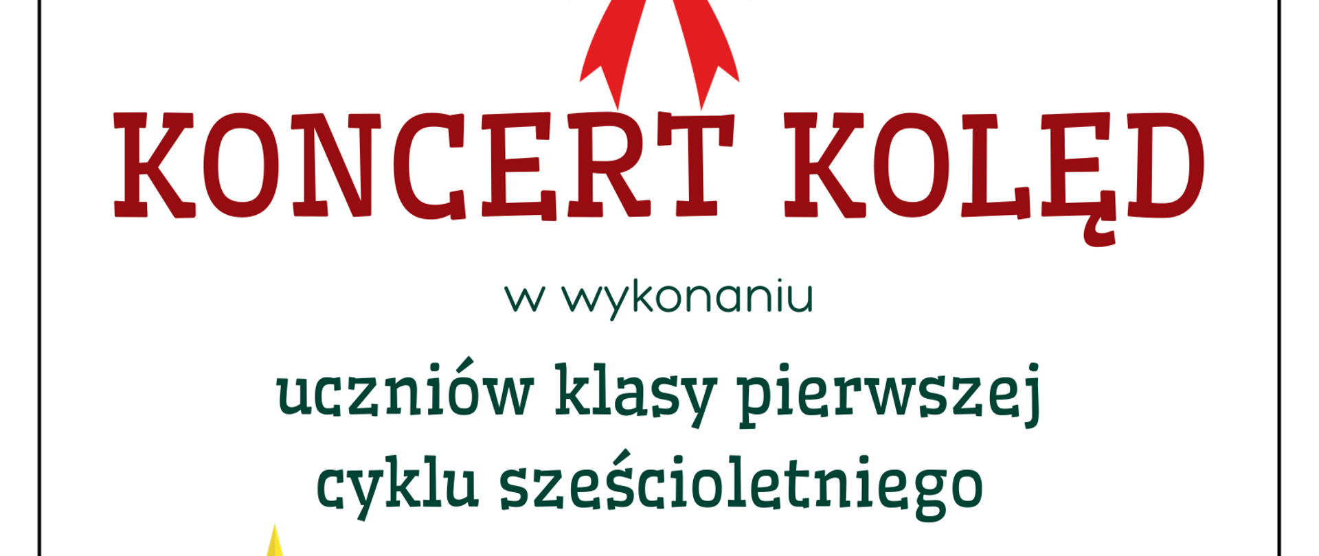 Plakat na białym tle z ikonografią choinki po lewej stronie, z logo szkoły w prawym dolnym rogu i z informacją tekstową o koncercie w dniu 23.01.2024 godz. 16:00
