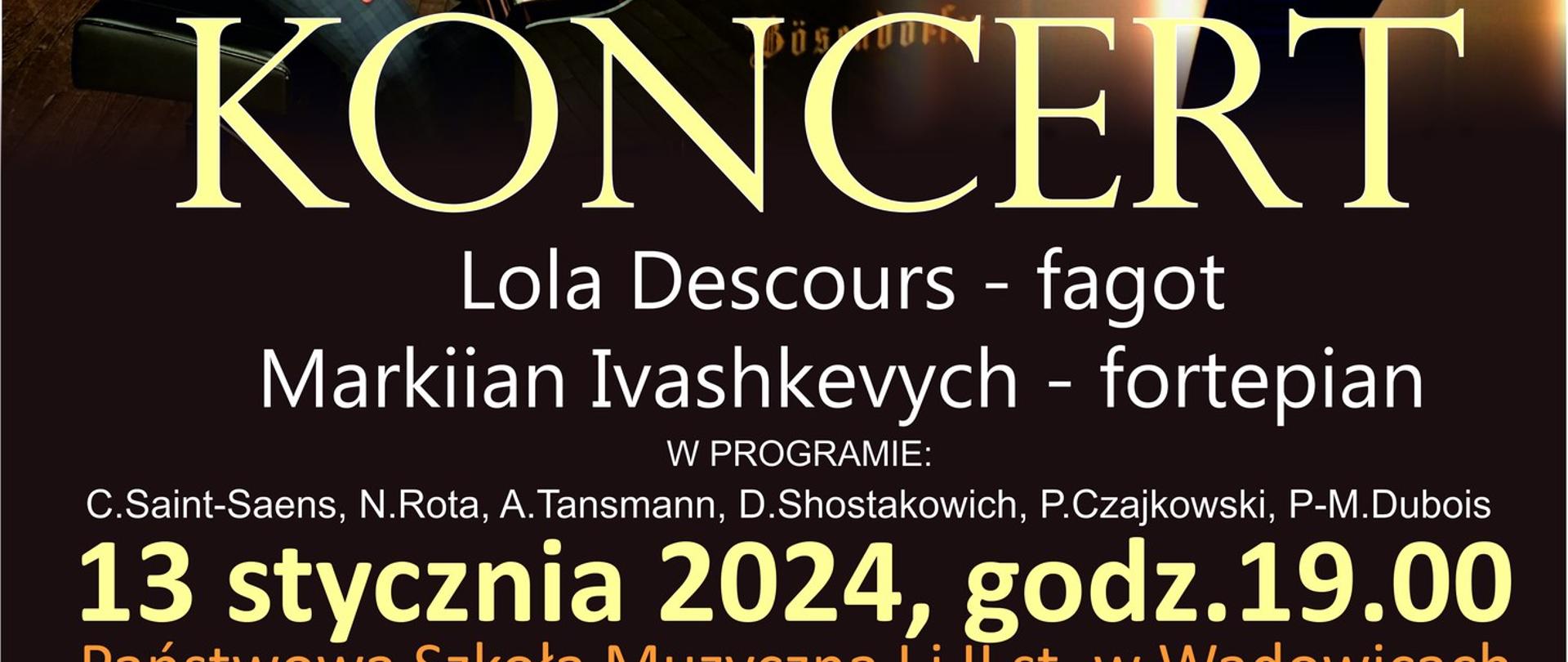 8. Ogólnopolski Festiwal Fagotowy - Koncert Lola Descours (fagot) i Markiian Ivashkevych (fortepian) 13.01.2024 o godzinie 19:00 w Sali Koncertowej. W programie: C. Saint-Saens, N. Rota, A. Tansmann, D. Shostakowich, P. Czajkowski, P-M. Dubois.