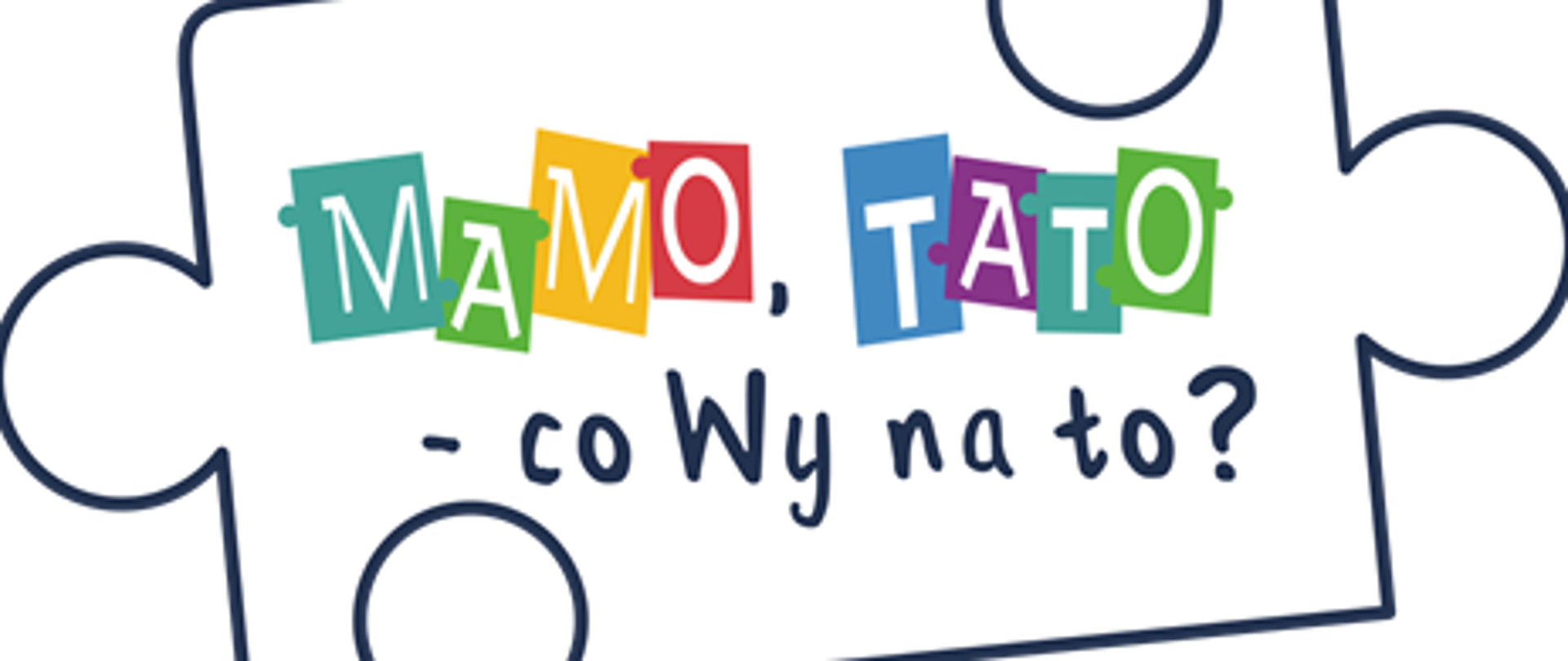 Logo programu "Mamo, Tato- co Wy na to?" w kształcie puzzla