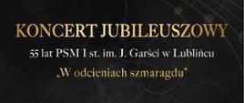Grafika plakatu na czarnym tle z biało-złotym drukiem z logo szkoły po lewej stronie przedstawia zaproszenie na Koncert Jubileuszowy "W odcieniach szmaragdu" w dniu 23.10.2025, o godzinie 17.00