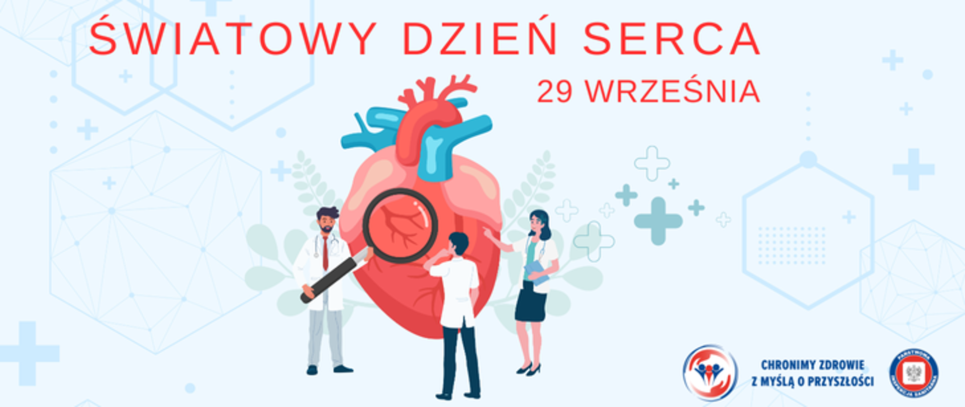 Grafika przedstawia ludzkie serce z czerwonymi i niebieskimi tętnicami oraz żyłami w formie grafiki. Obok serca stoją lekarze, którzy to serce badają. Jeden z nich przykłada do serca dużą lupę i widać pod nią naczynia krwionośne. Na samej górze umieszczono czerwony napis Światowy Dzień Serca – 29 września 2025. W prawym dolnym rogu znajdują się dwa logo Inspekcji Sanitarnej oraz napis Chronimy Zdrowie z Myślą o przyszłości. 