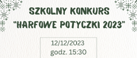 Tytuł i termin konkursu. Beżowe fakturowane tło. W górnych rogach rysunki śnieżynek. Czcionka ciemnozielona.