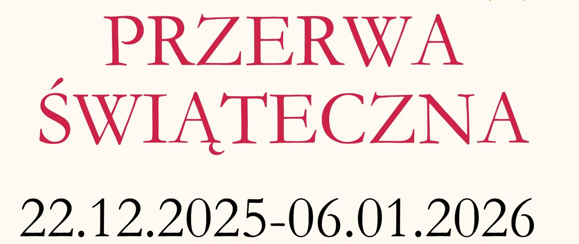 Plakat wykonany na białym tle. Na dole i górze widoczne szyszki i gałązki świerkowe wraz z gwiazdkami. Na sierodku wpisany tekst informacji. 