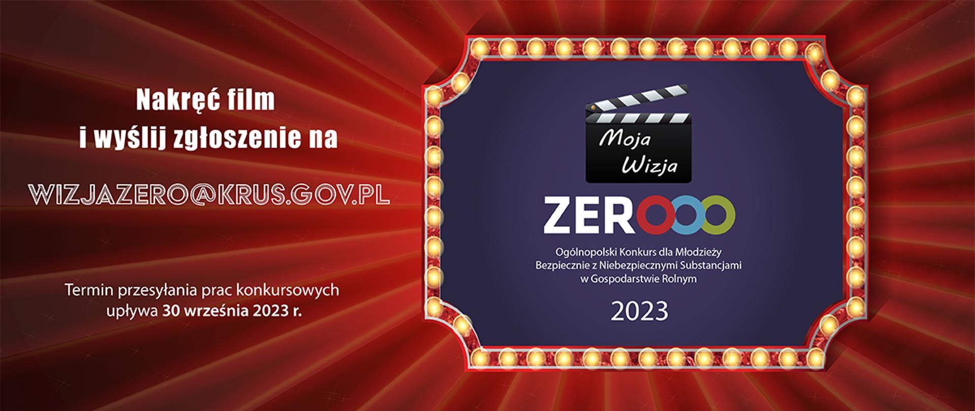 Grafika z tekstem: Nakręć film i wyślij zgłoszenie na wizjazero@krus.gov.pl. termin przesyłania prac konkursowych upływa 30 września 2023 r. Ogólnopolski Konkurs dla Młodzieży Bezpiecznie z Niebezpiecznymi Substancjami w Gospodarstwie Rolnym 2023