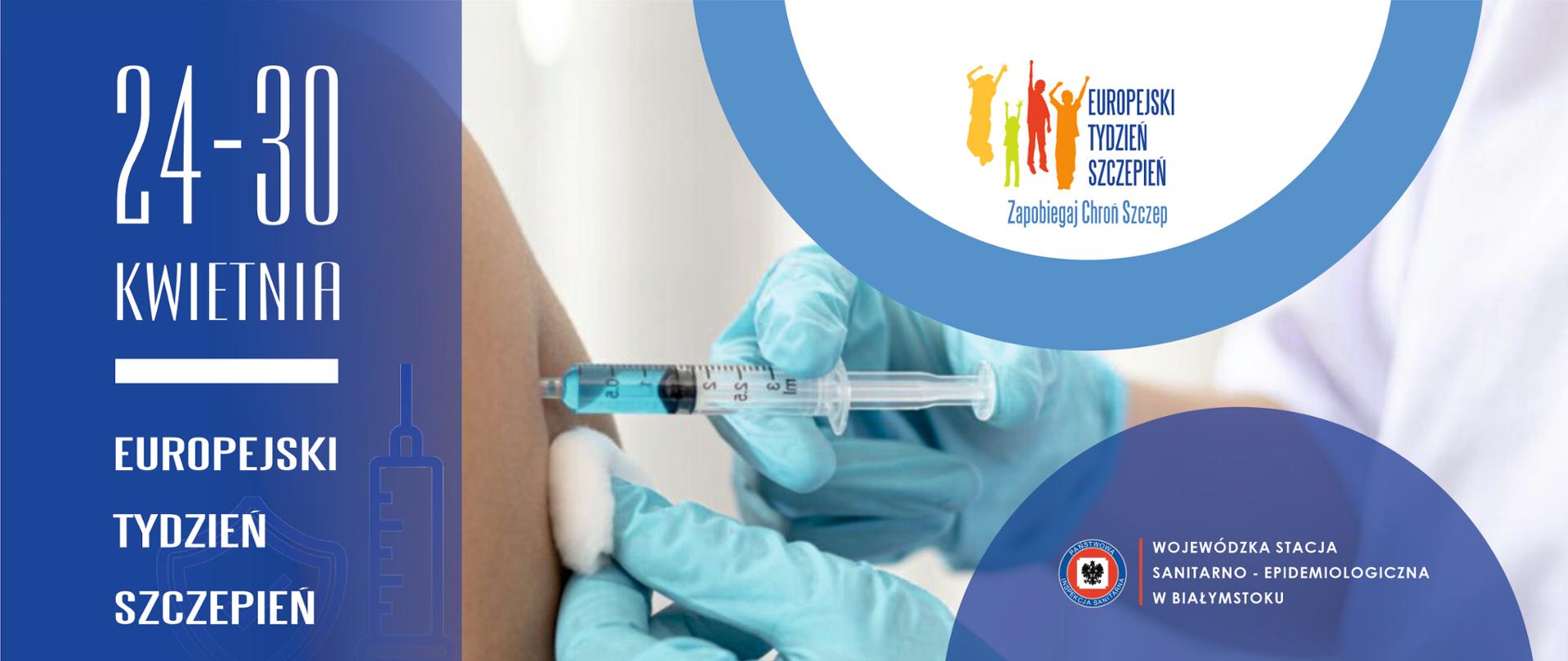 Na granatowym tle w lewym górnym rogu jest informacja o terminie wydarzenia 24-30 kwietnia. Na białym tle w prawym górnym rogu jest napis Europejski Tydzień Szczepień Zapobiegaj Chroń Szczep
W prawym dolnym rogu na niebieskim widnieje logo Państwowej Inspekcji sanitarnej oraz napis Wojewódzka Stacja Sanitarno-Epidemiologiczna w Białymstoku.