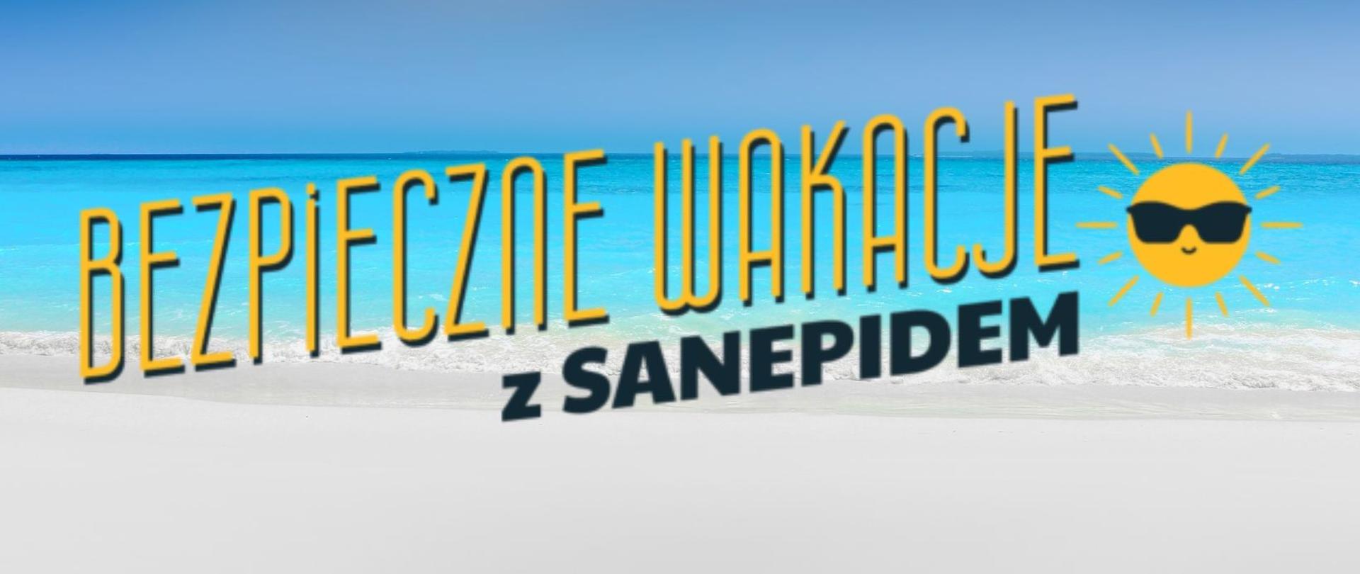 Bezpieczne wakacje z sanepidem