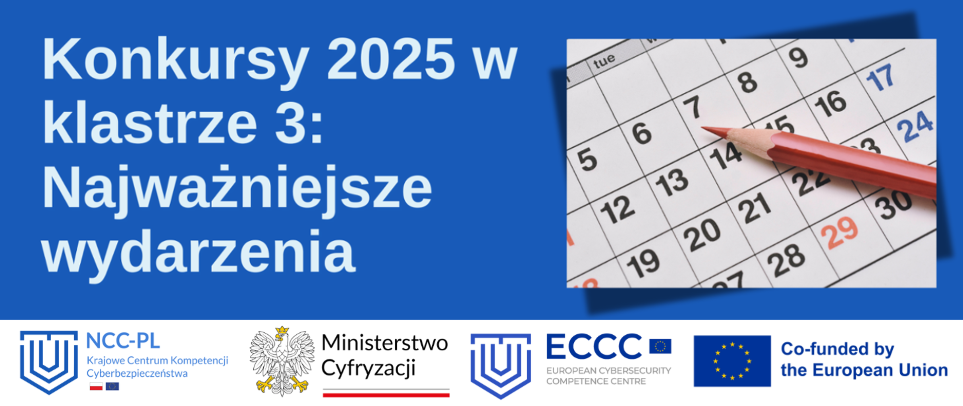 Niebieskie tło, logotypy NCC-PL, MC, ECCC, Co-funded by the European Union, napis "Konkursy 2025 w klastrze 3: Najważniejsze wydarzenia"