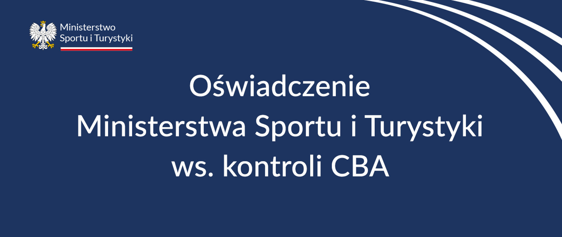 Grafika z granatowym tłem. W lewym górnym rogu logo MSiT. Na środku grafiki napis Oświadczenie Ministerstwa Sportu i Turystyki ws. kontroli CBA
