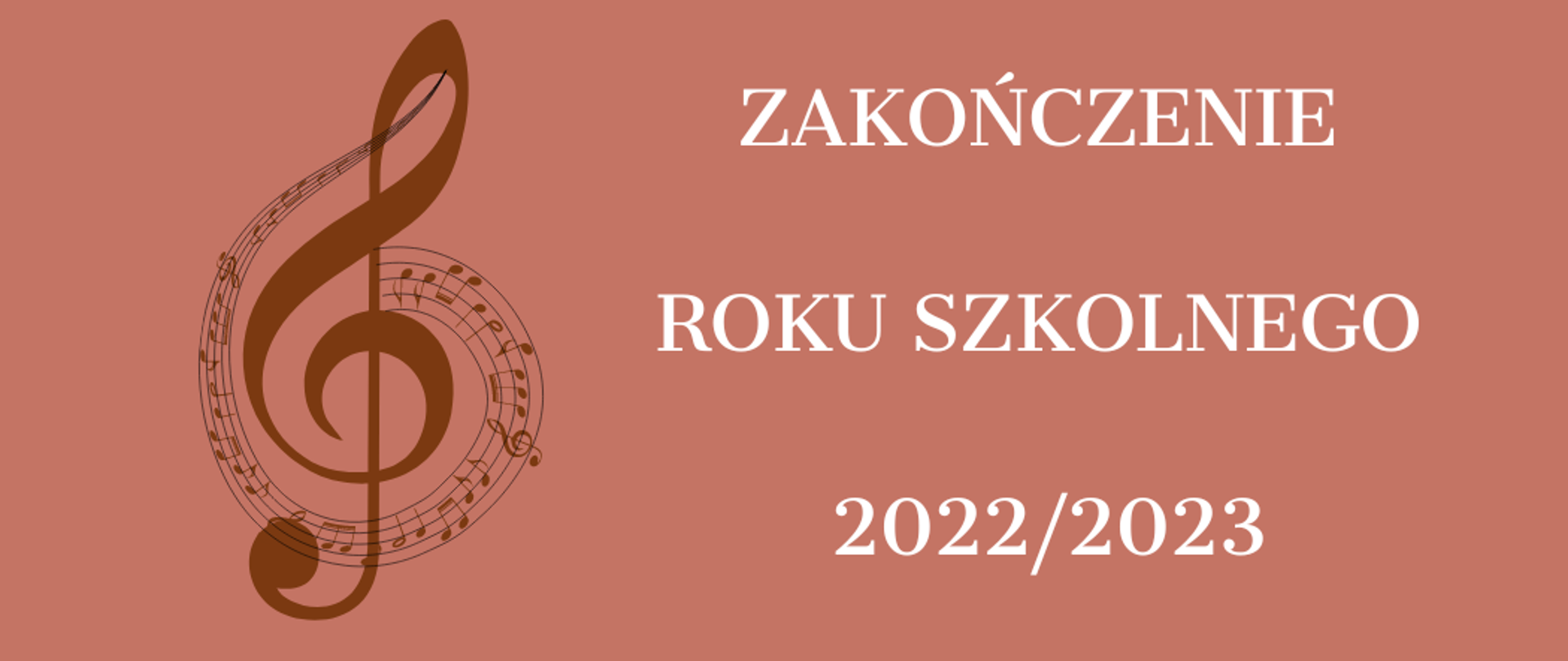 Zakończenie roku szkolnego 2022/2023 po lewej klucz wiolinowy opleciony nutami na pięciolinii