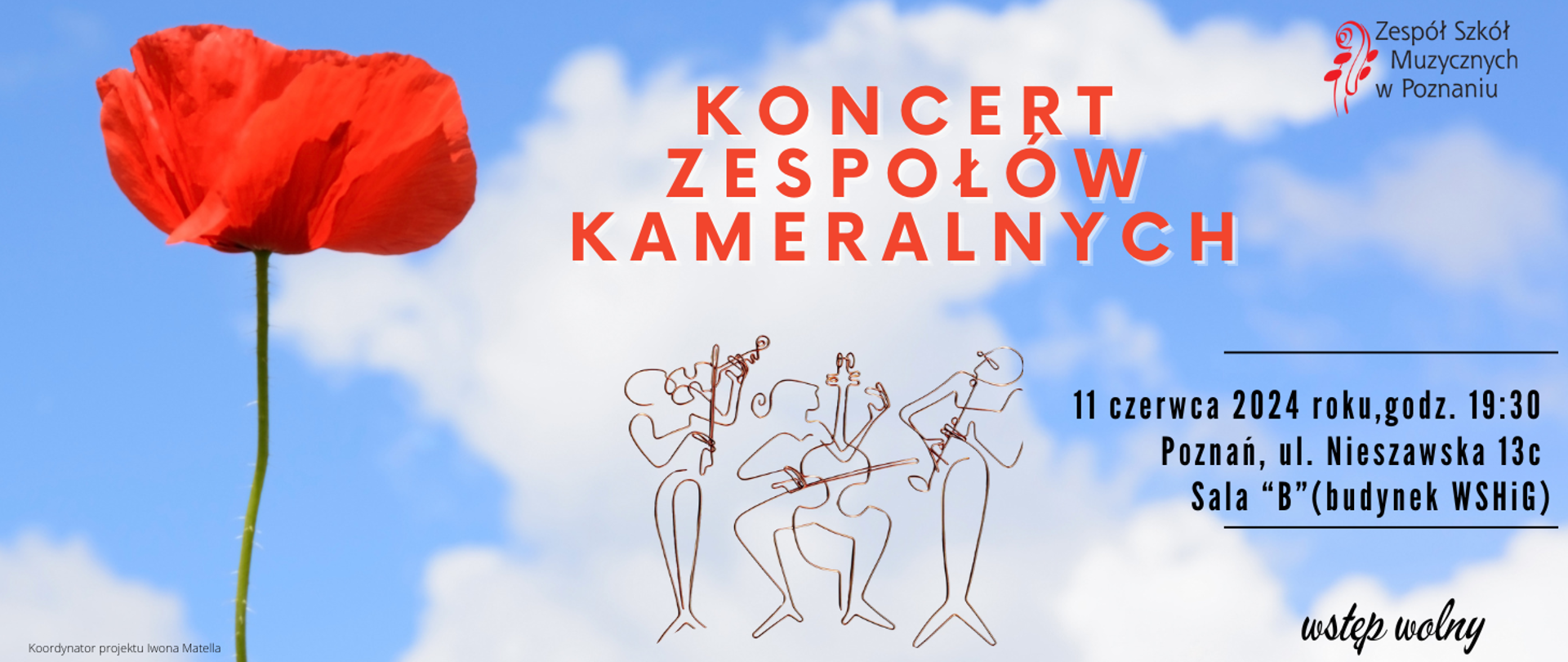 Plakat na tle nieba z dużym czerownym makiem po lewej stronie. Logo Zespołu Szkół Muzycznych, KONCERT ZESPOŁÓW KAMERALNYCH. Poniżej grafika grających muzyków. 11 czerwca 2024 roku, godz. 19:30, Poznan, ul. Nieszawska 13c. Wstęp wolny
