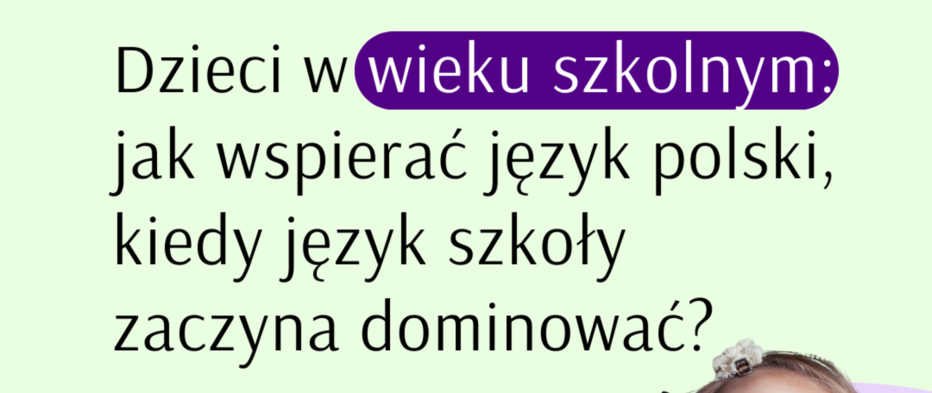 Dzieci w wieku szkolnym - dwujęzyczność