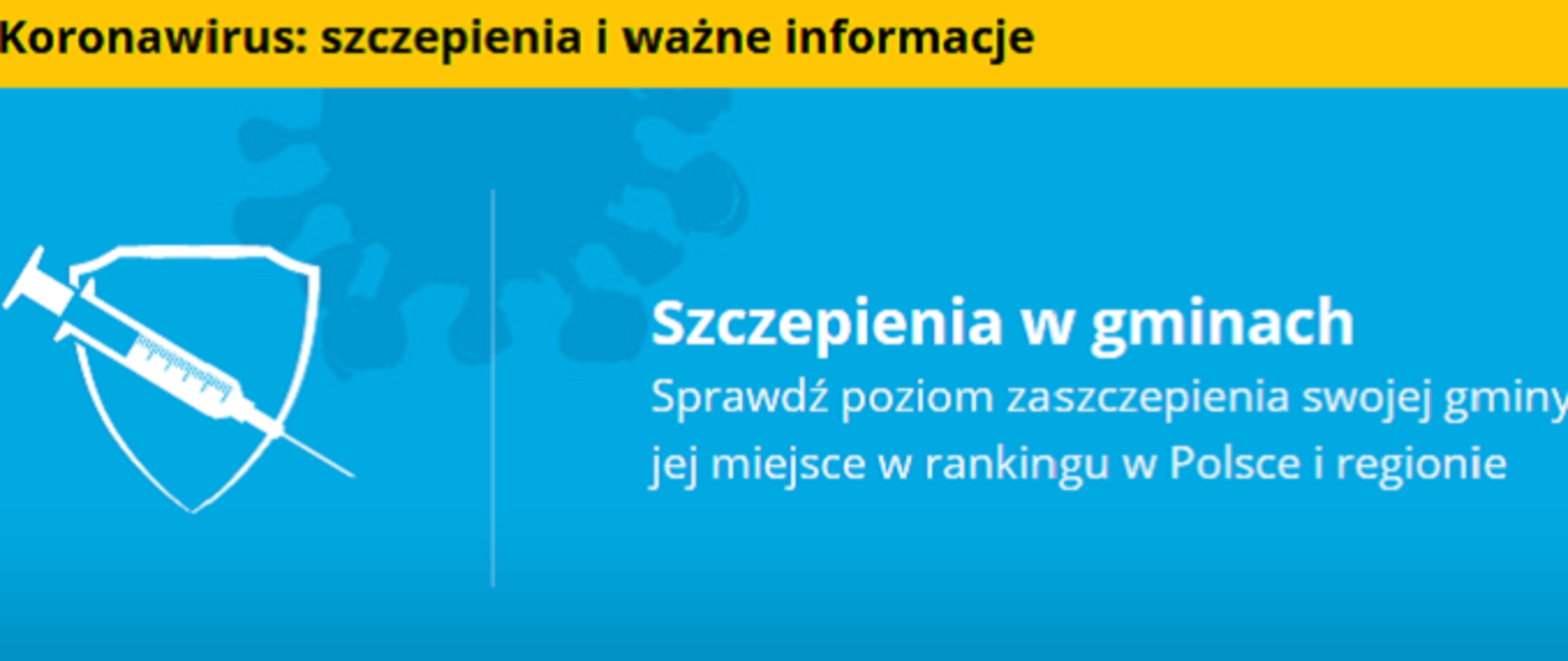 Zdjęcie przedstawia biały napis na niebieskim tle: "Szczepienia w gminach Sprawdź poziom zaszczepienia swojej gminy oraz miejsce w rankingu w Polsce i regionie