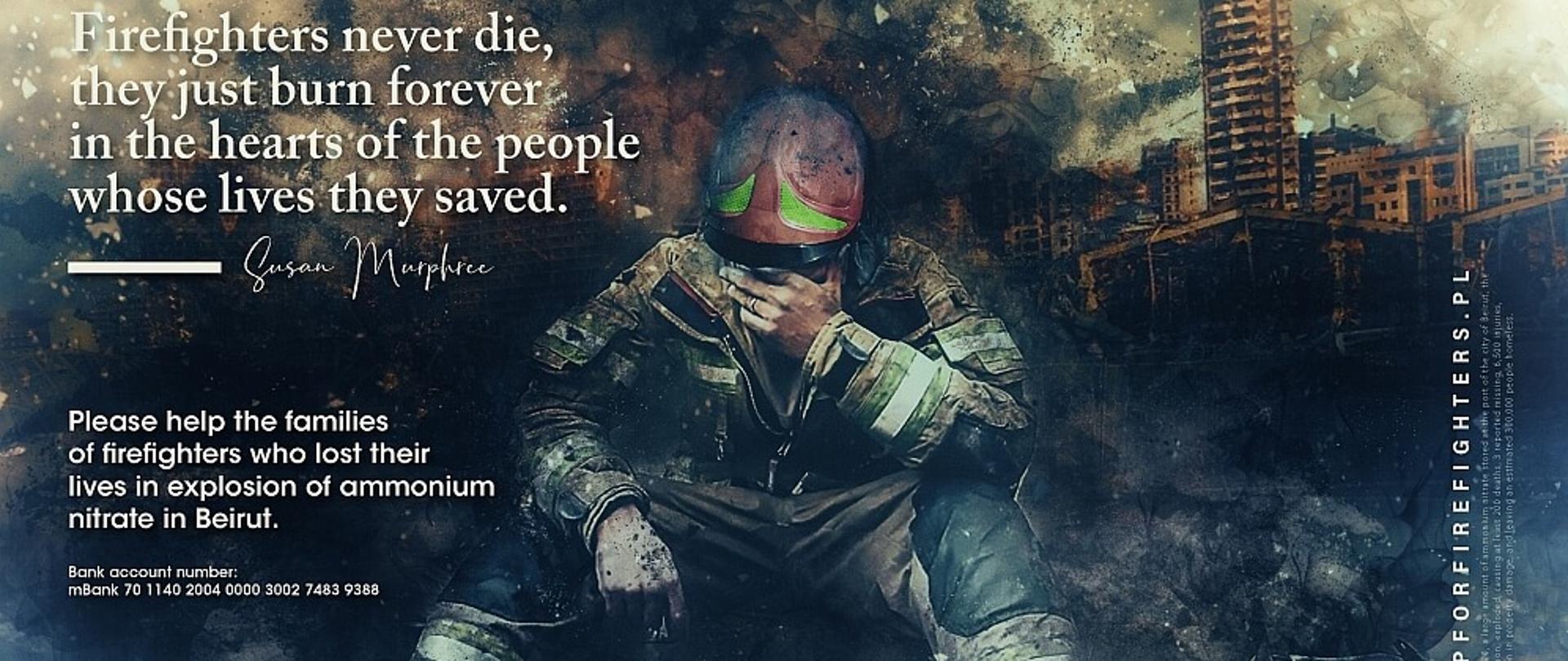 Grafika przedstawia plakat akcji charytatywnej, pomocy rodzinom strażaków poszkodowanych i zmarłych w Bejrucie. Grafika przedstawia siedzącego strażaka zasłaniającego twarz, w ubraniu bojowym.