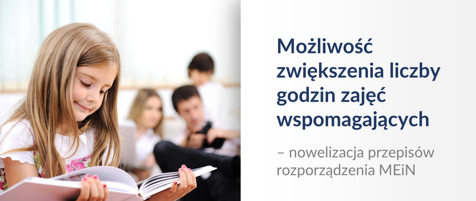 Dziewczynka czyta książkę. Obok tekst: Możliwość zwiększenia liczby godzin zajęć wspomagających – nowelizacja przepisów rozporządzenia MEiN