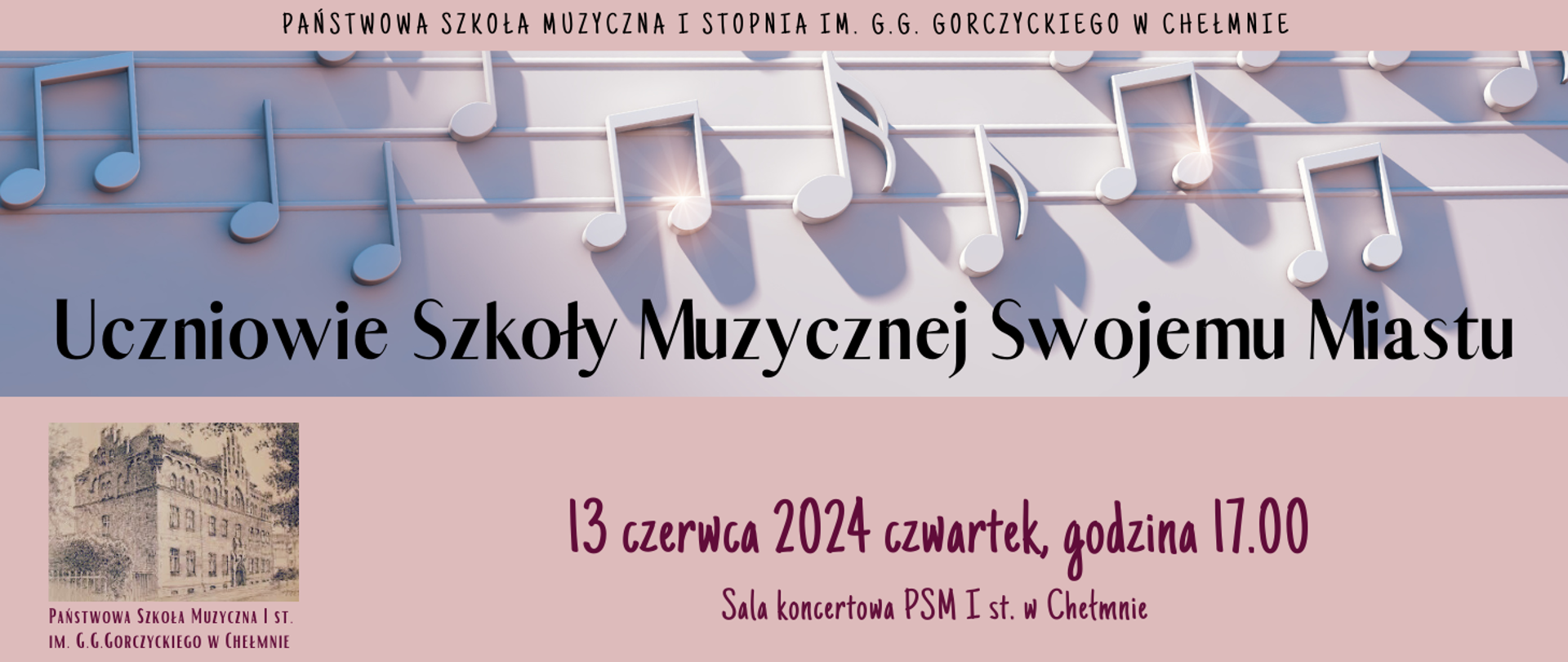 W górnej części: nazwa szkoły. W środkowej części grafika przedstawiająca nutki na pięciolinii oraz nazwa koncertu. W dolnej części, informacja o terminie i miejscu koncertu.