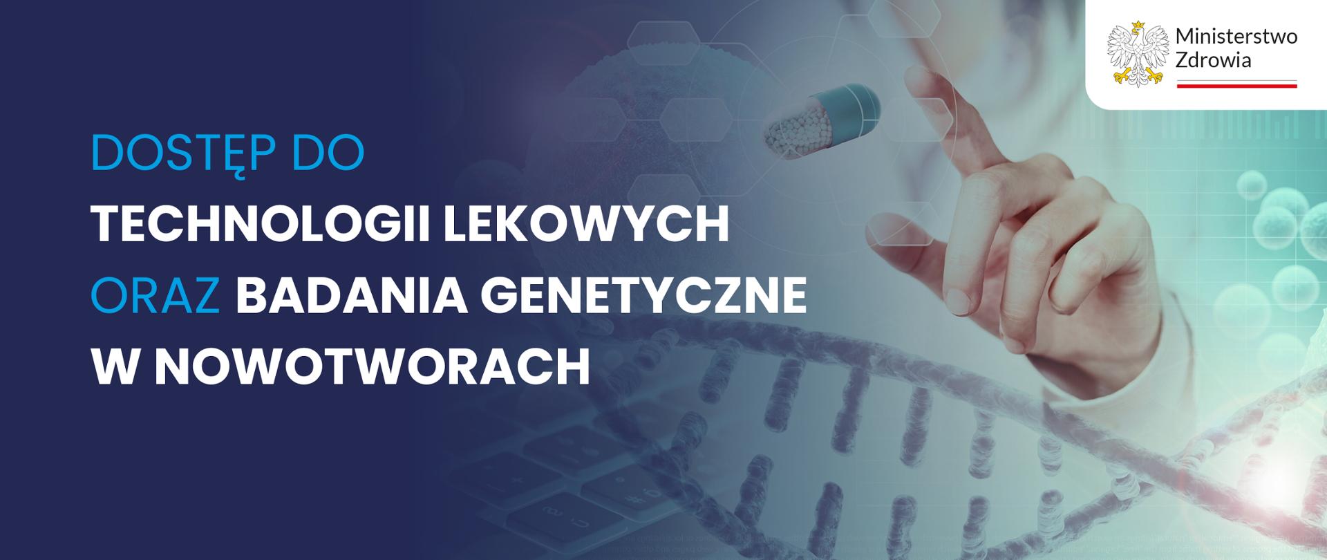 Dostęp do technologii lekowych oraz badania genetyczne w nowotworach
