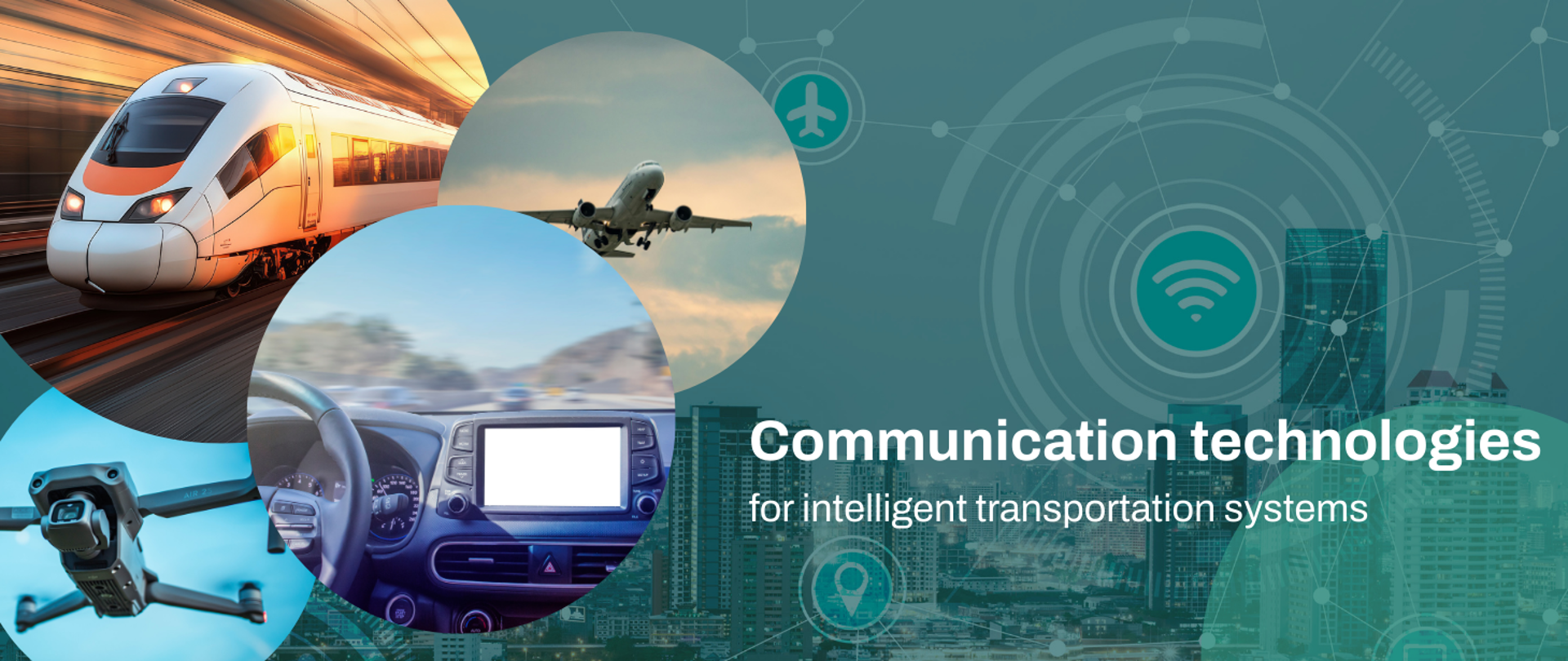 Graphic illustrating communication technologies for intelligent transportation systems, featuring a high-speed train, an airplane in flight, a car interior with a dashboard display, and a drone, overlaid with wireless connectivity icons and a city skyline, alongside the text “Communication technologies for intelligent transportation systems.”