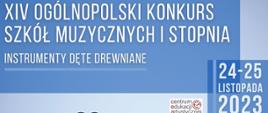 Na niebieskim tle informacja o XIV OGÓLNOPOLSKIM KONKURSIE Szkół Muzycznych I stopnia „Instrumenty Dęte” Chełmno 2023 (drewniane) 24-25 listopada 2023 r.
Logo CEA. 