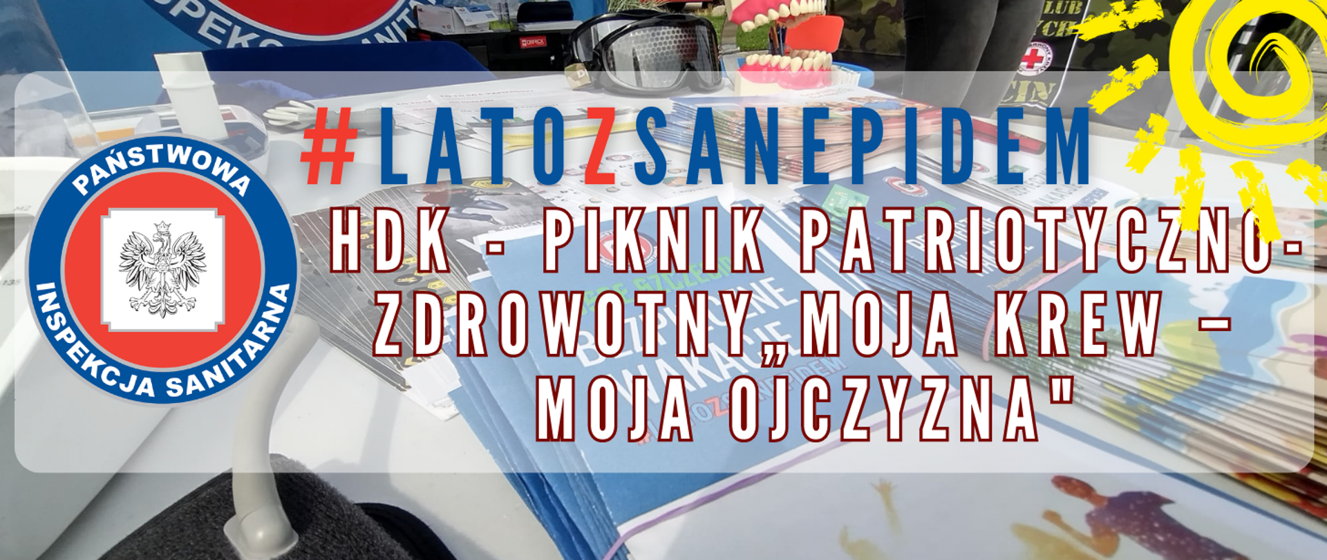 Grafika przestawia stoisko – napis na grafice: #latozsanepidem HDK - piknik patriotyczno-zdrowotny „Moja Krew – moja Ojczyzna”"